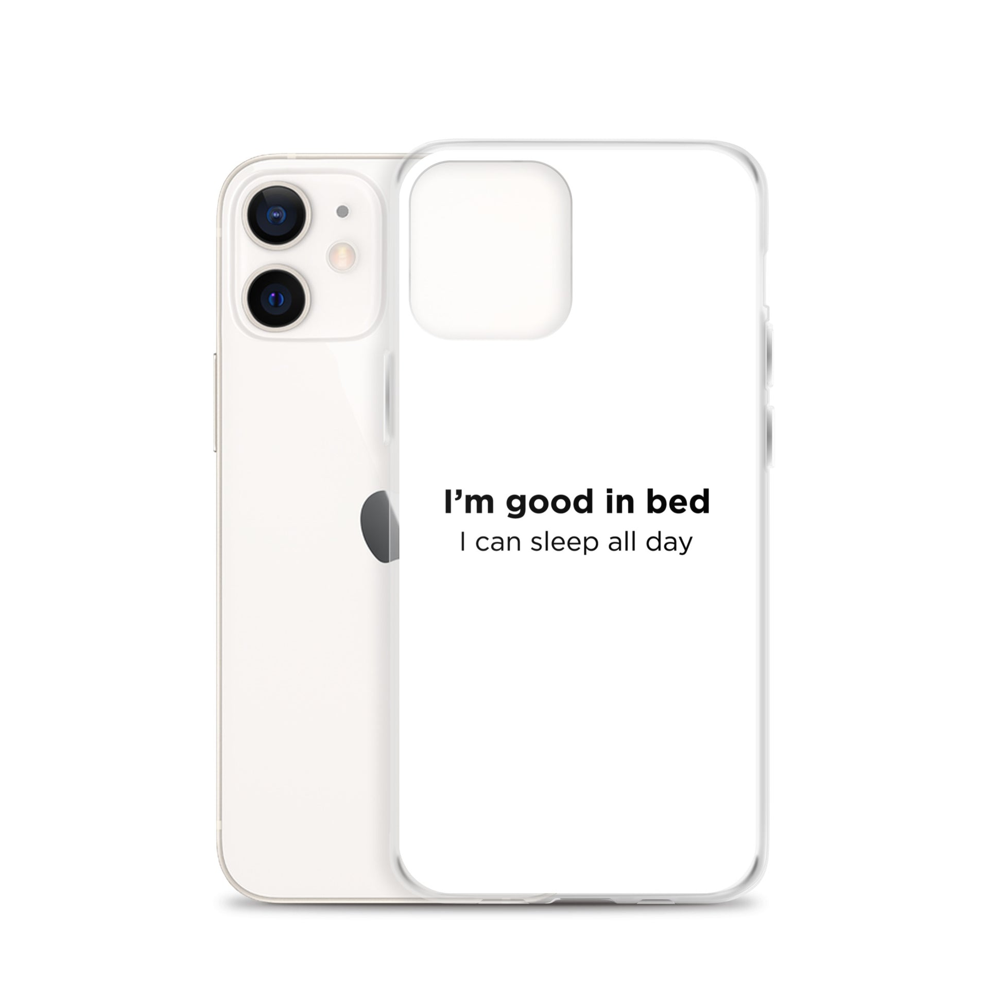 Coque iPhone I'm good in bed I can sleep all day - Sedurro