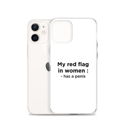 Coque iPhone My red flag in women : has a penis - Sedurro