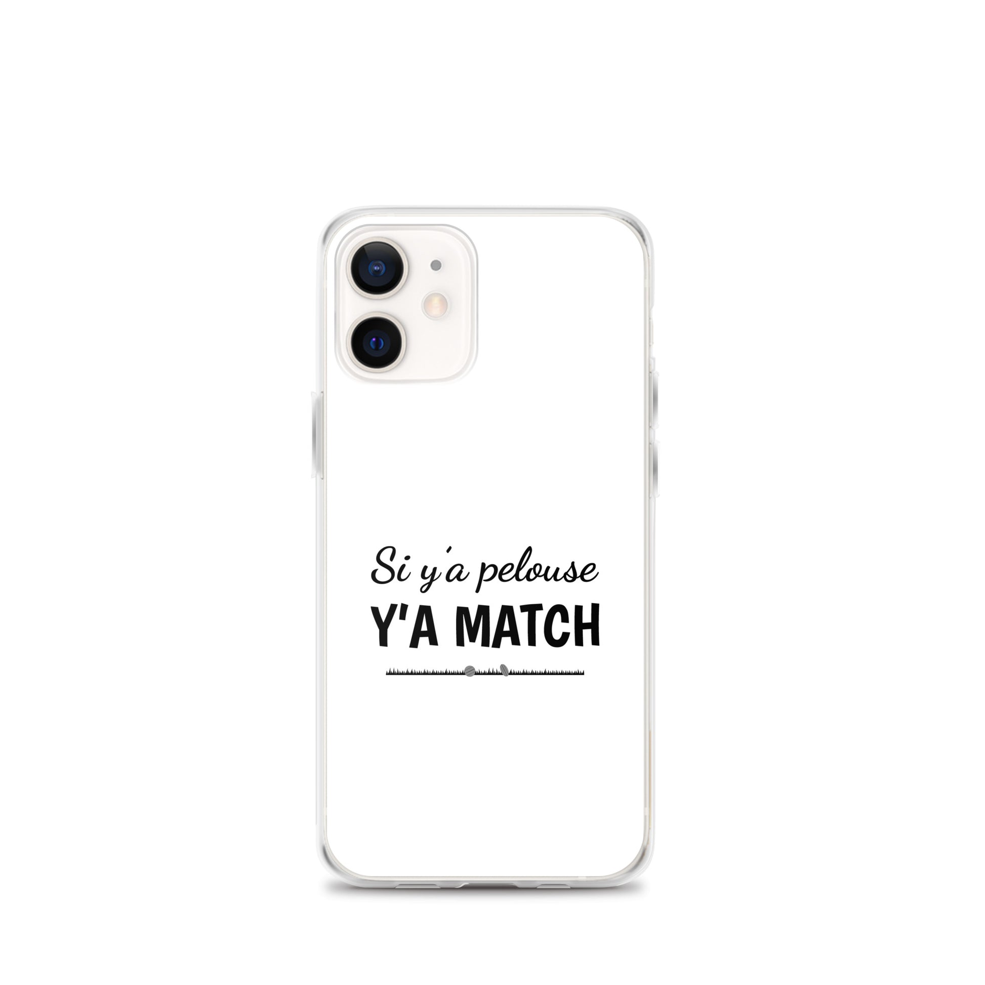 Coque iPhone Si y'a pelouse y'a match - Sedurro