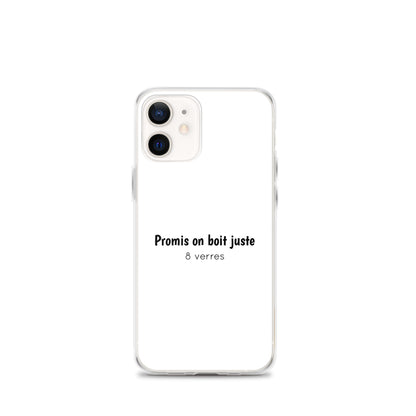 Coque iPhone Promis on boit juste 8 verres - Sedurro