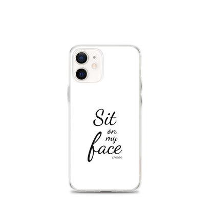 Coque iPhone Sit on my face please iPhone 12 mini - Sedurro