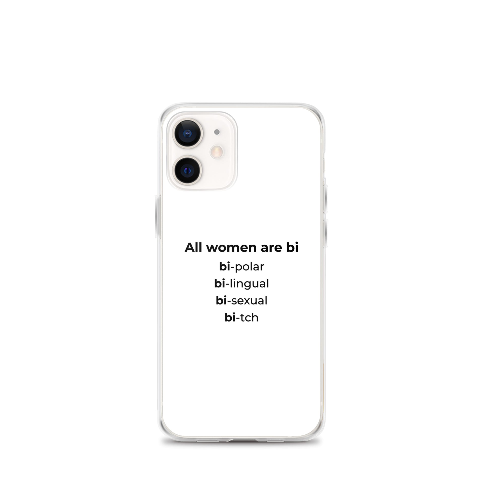 Coque iPhone All women are bi bi-polar bi-lingual bi-sexual bi-tch iPhone 12 mini - Sedurro