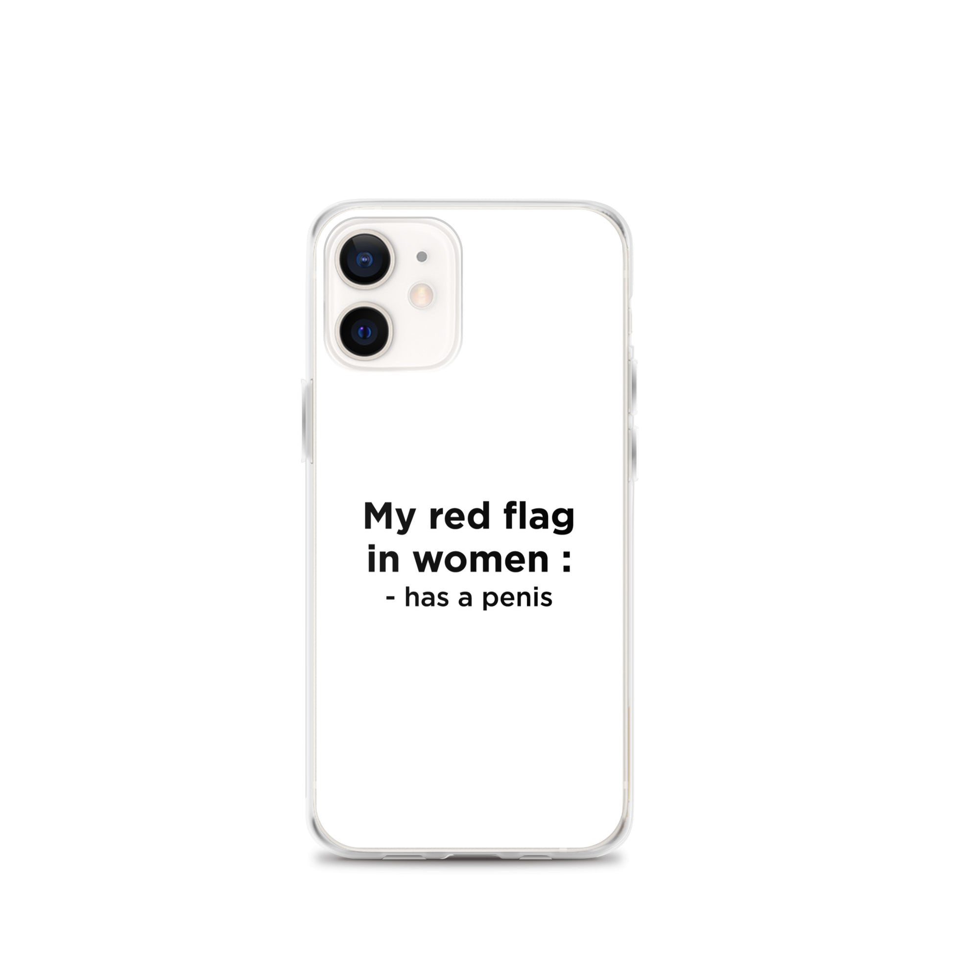 Coque iPhone My red flag in women : has a penis - Sedurro