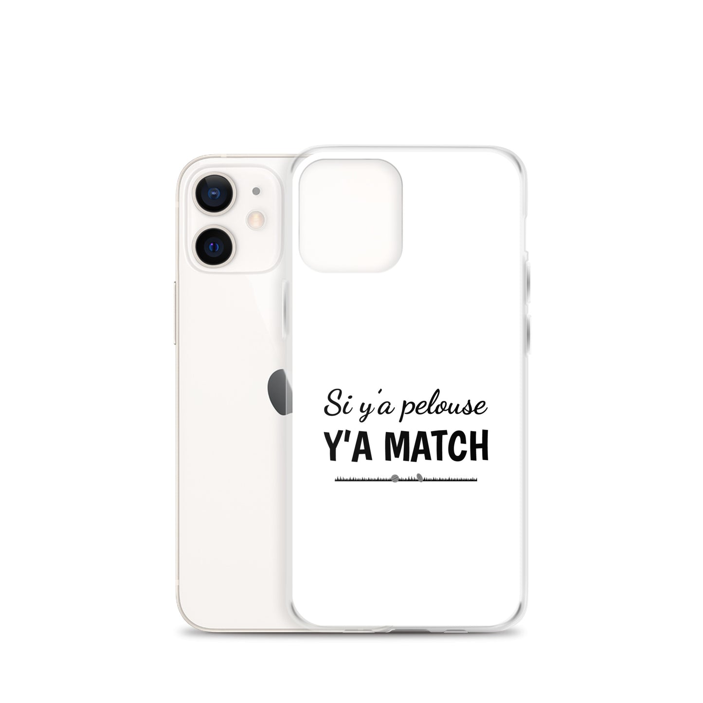 Coque iPhone Si y'a pelouse y'a match - Sedurro
