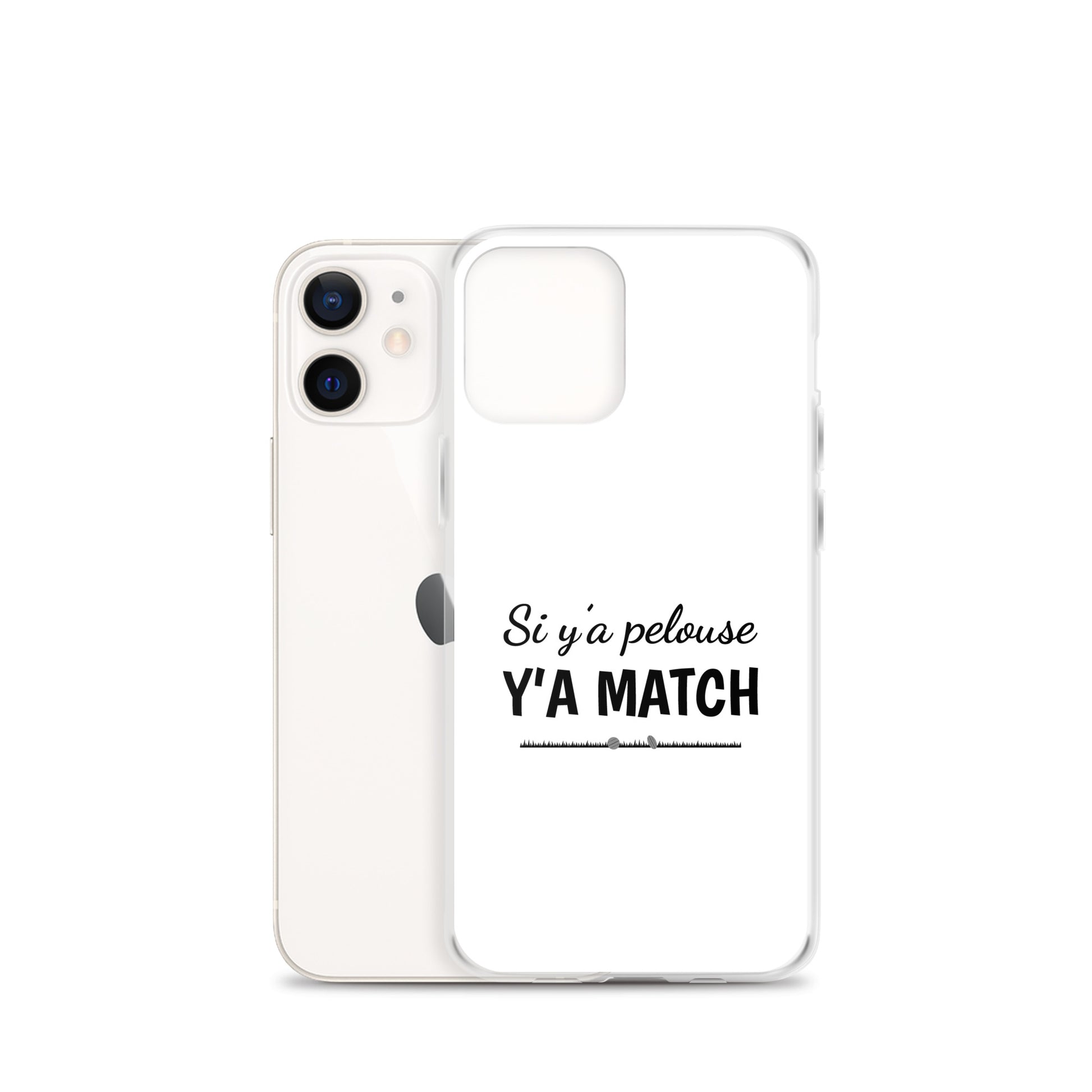 Coque iPhone Si y'a pelouse y'a match - Sedurro