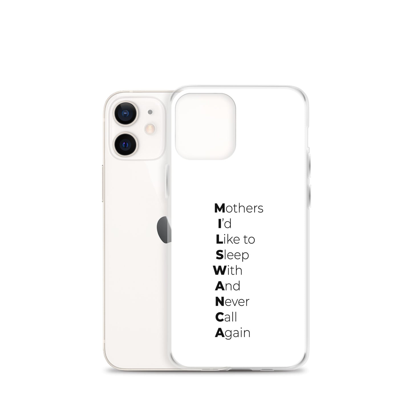 Coque iPhone MILSWANCA Mothers I'd like to sleep with and never call again - Sedurro