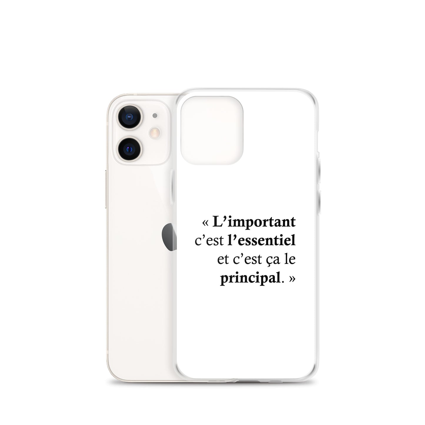 Coque iPhone L’important c’est l’essentiel et c’est ça le principal - Sedurro