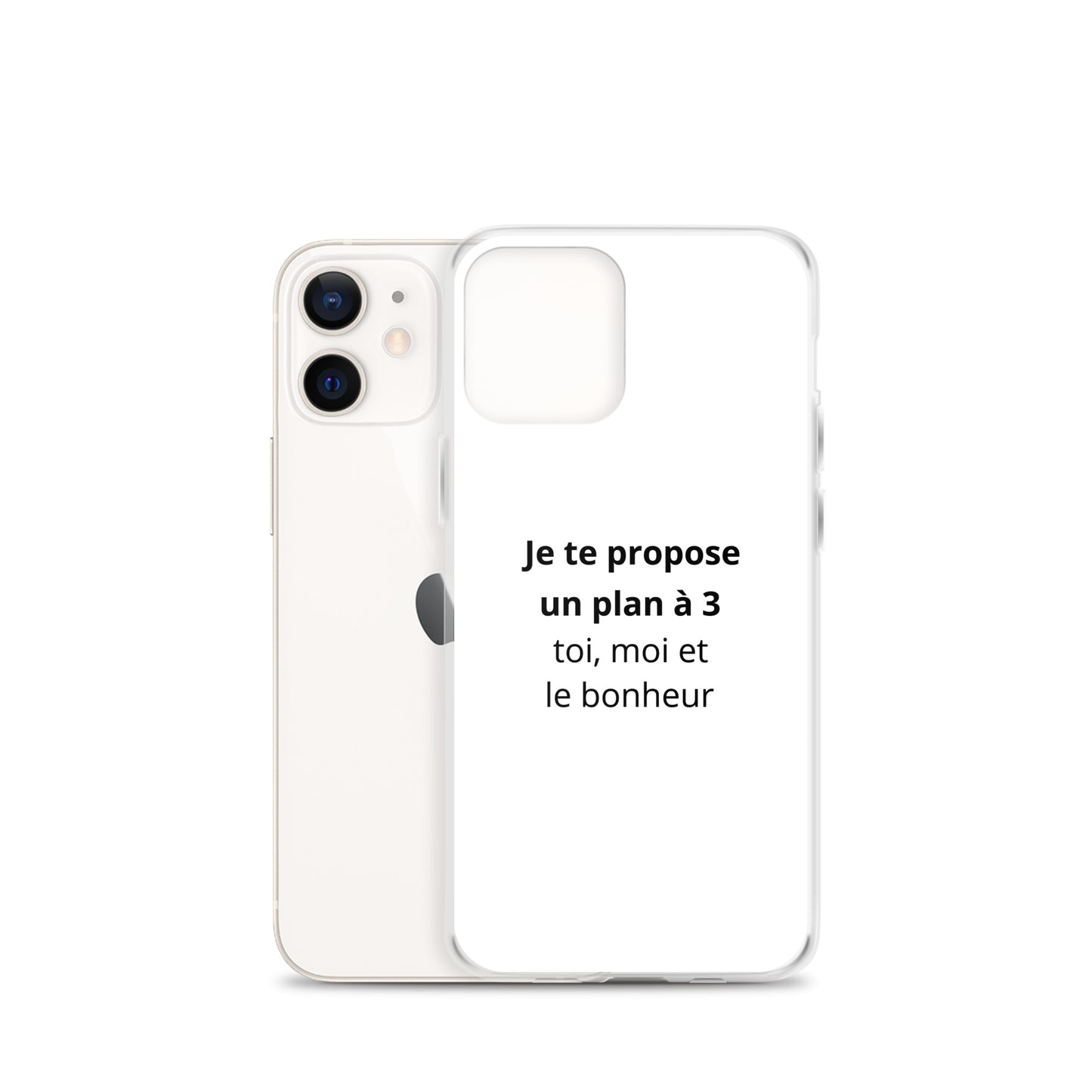 Coque iPhone Je te propose un plan à 3 toi moi et le bonheur - Sedurro