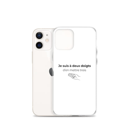 Coque iPhone Je suis à deux doigts d'en mettre trois - Sedurro