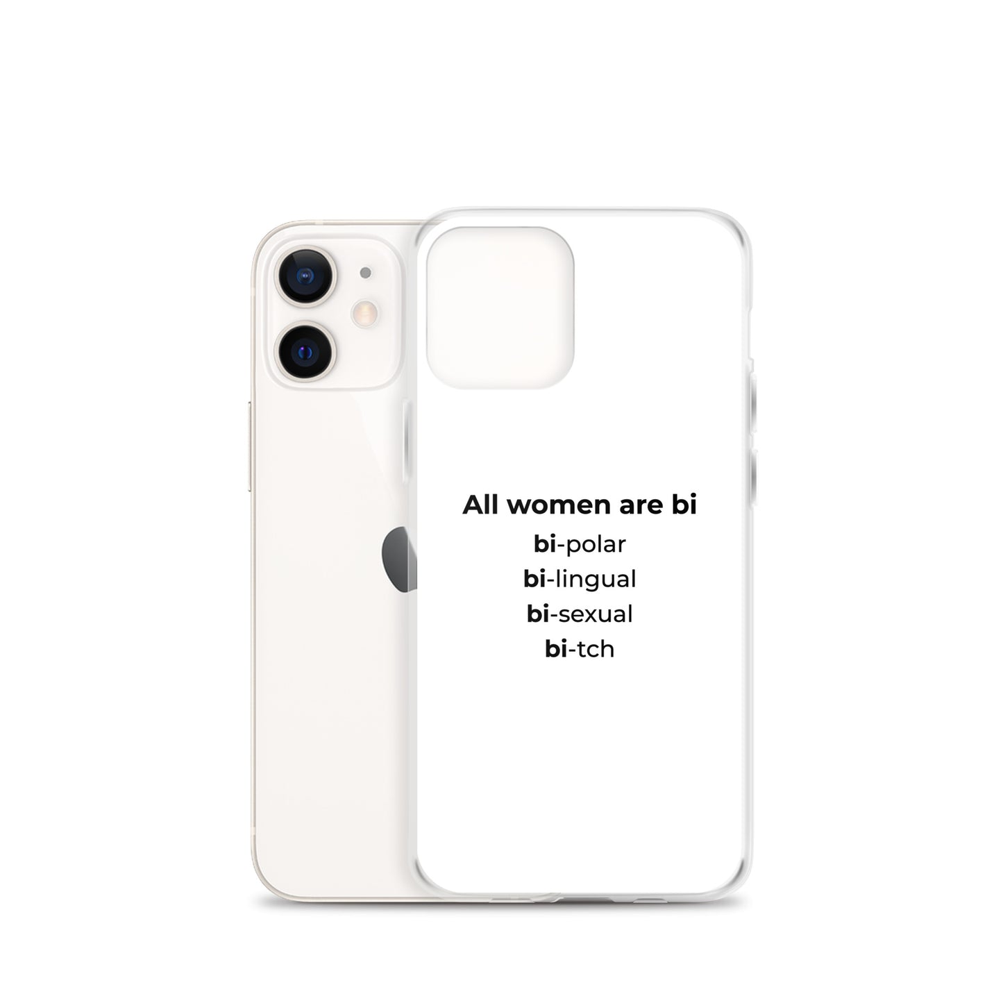 Coque iPhone All women are bi bi-polar bi-lingual bi-sexual bi-tch - Sedurro