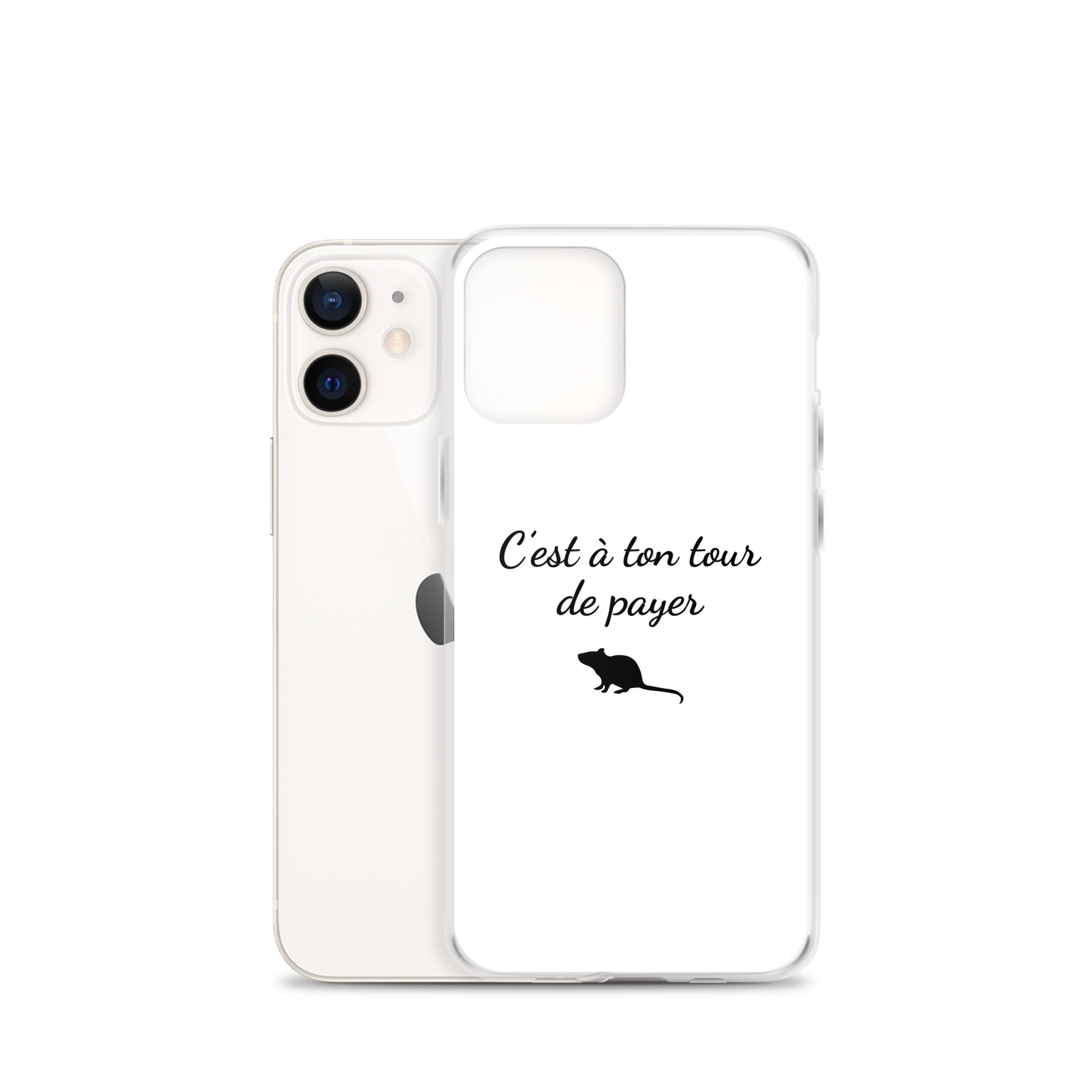 Coque iPhone C'est à ton tour de payer rat - Sedurro