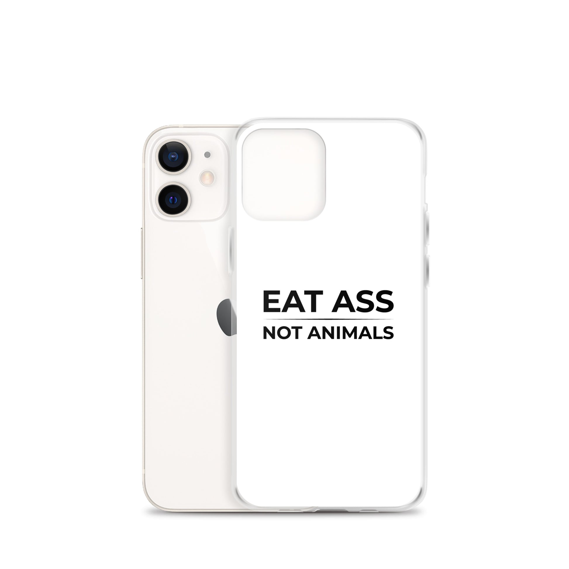 Coque iPhone Eat ass not animals - Sedurro