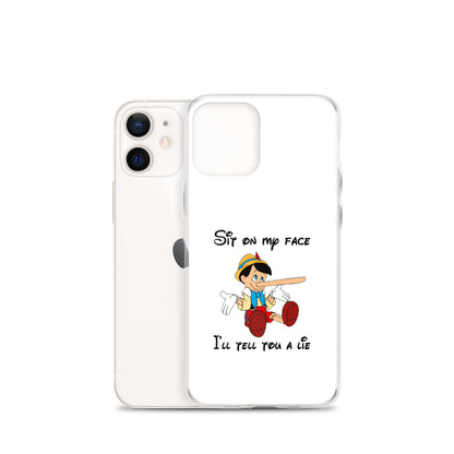 Coque iPhone Pinocchio Sit on my face I'll tell you a lie - Sedurro