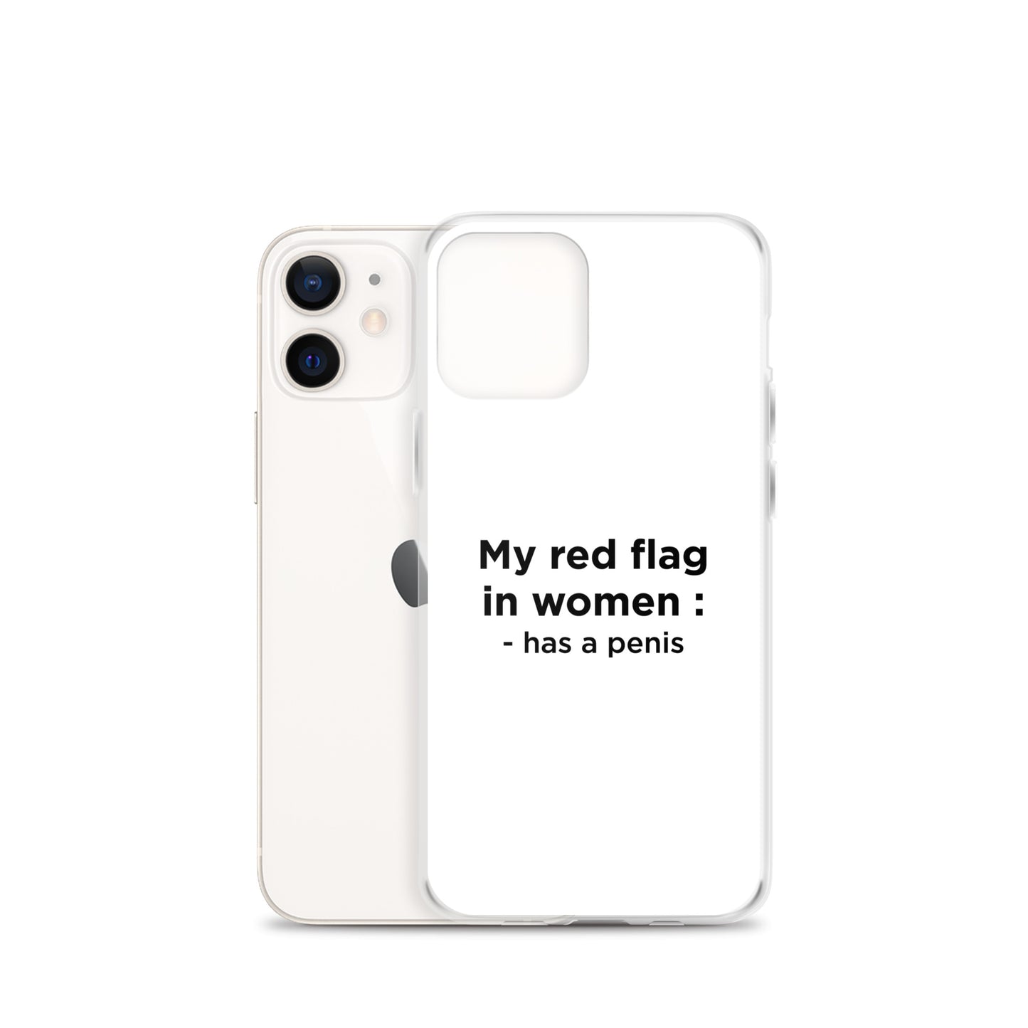 Coque iPhone My red flag in women : has a penis - Sedurro