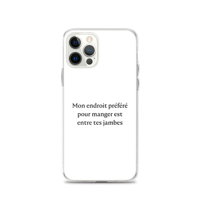 Coque iPhone Mon endroit préféré pour manger est entre tes jambes iPhone 12 Pro - Sedurro