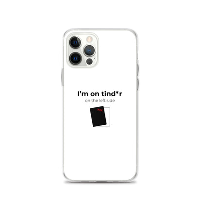 Coque iPhone I'm on tind*r on the left side iPhone 12 Pro - Sedurro