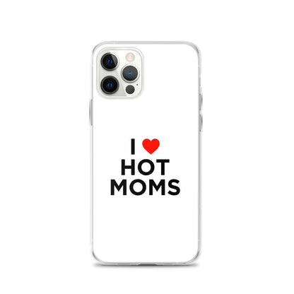 Coque iPhone I love hot moms - Sedurro