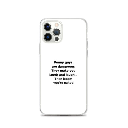 Coque iPhone Funny guys are dangerous - Sedurro