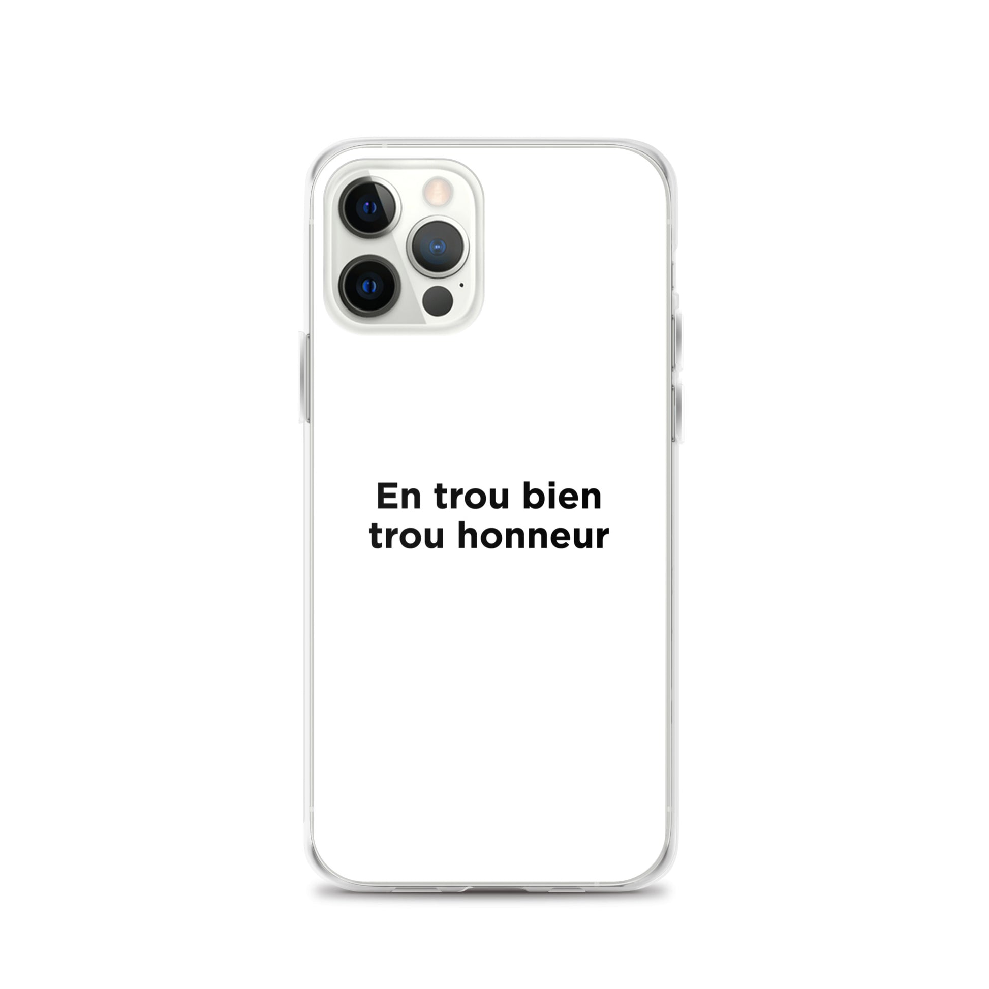 Coque iPhone En trou bien trou honneur - Sedurro