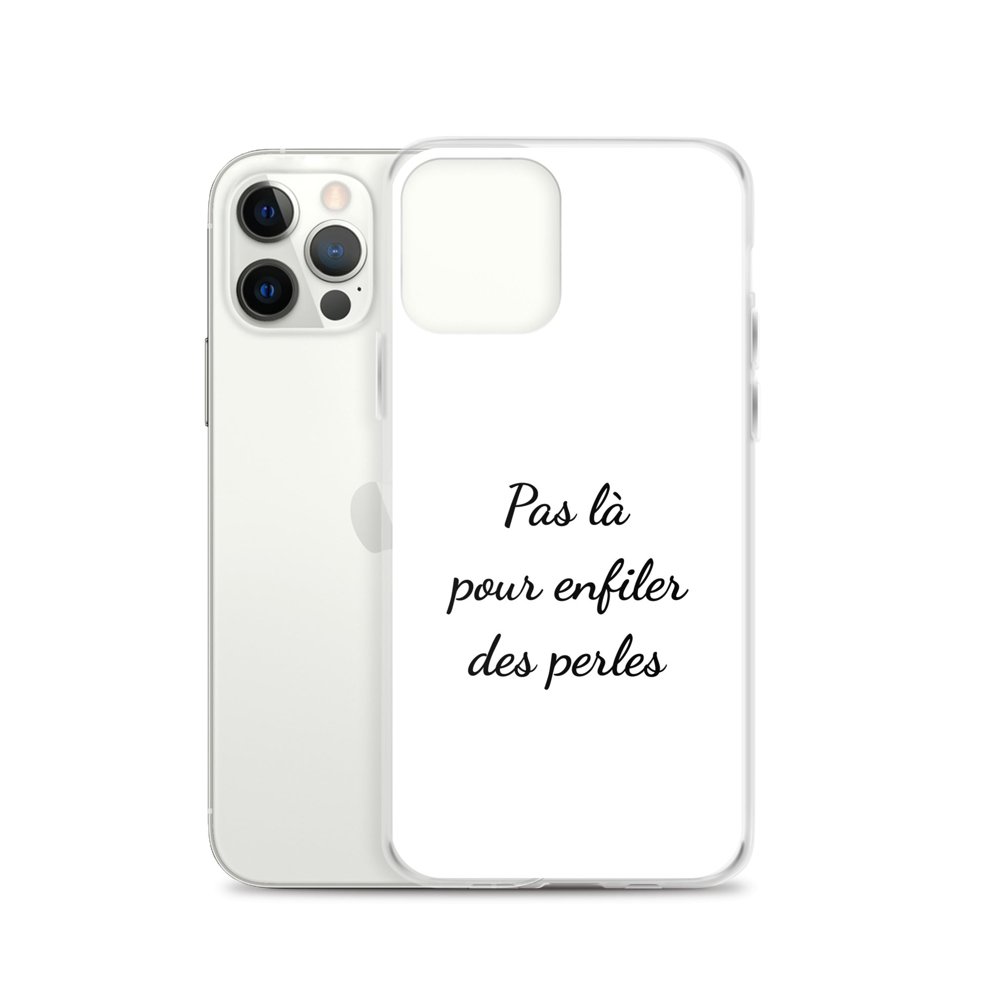 Coque iPhone Pas là pour enfiler des perles iPhone 12 Pro - Sedurro