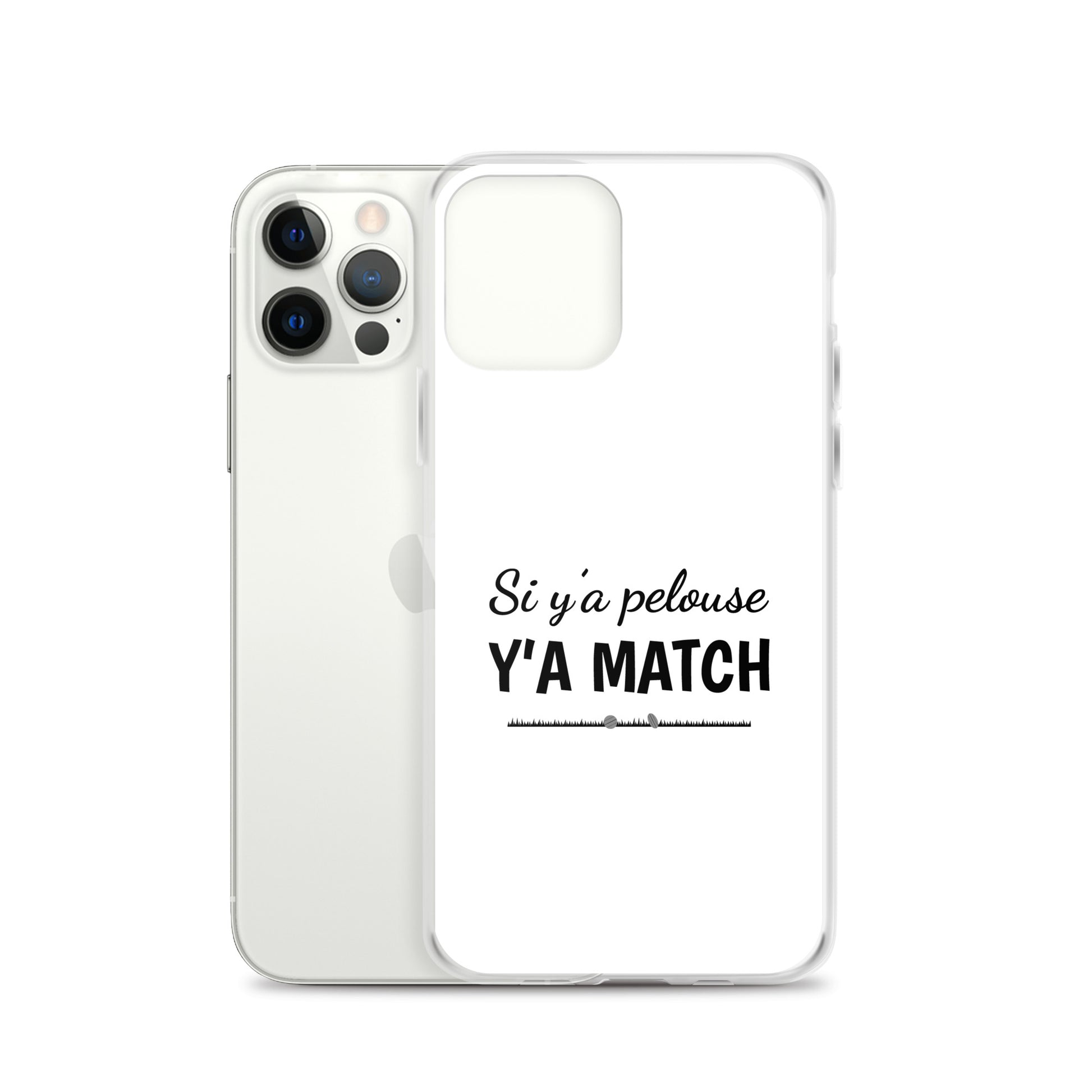 Coque iPhone Si y'a pelouse y'a match - Sedurro