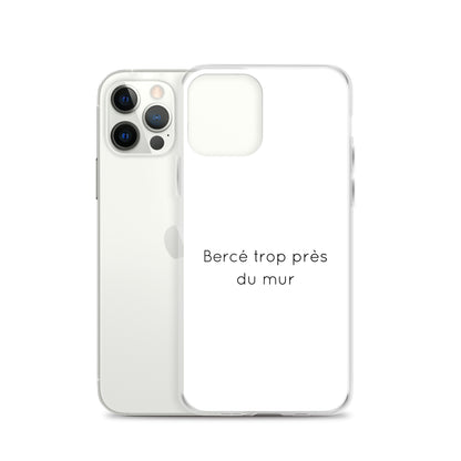 Coque iPhone Bercé trop près du mur iPhone 12 Pro - Sedurro