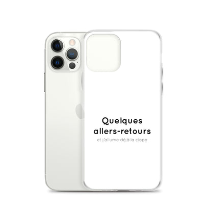 Coque iPhone Quelques allers-retours et j'allume déjà la clope iPhone 12 Pro - Sedurro