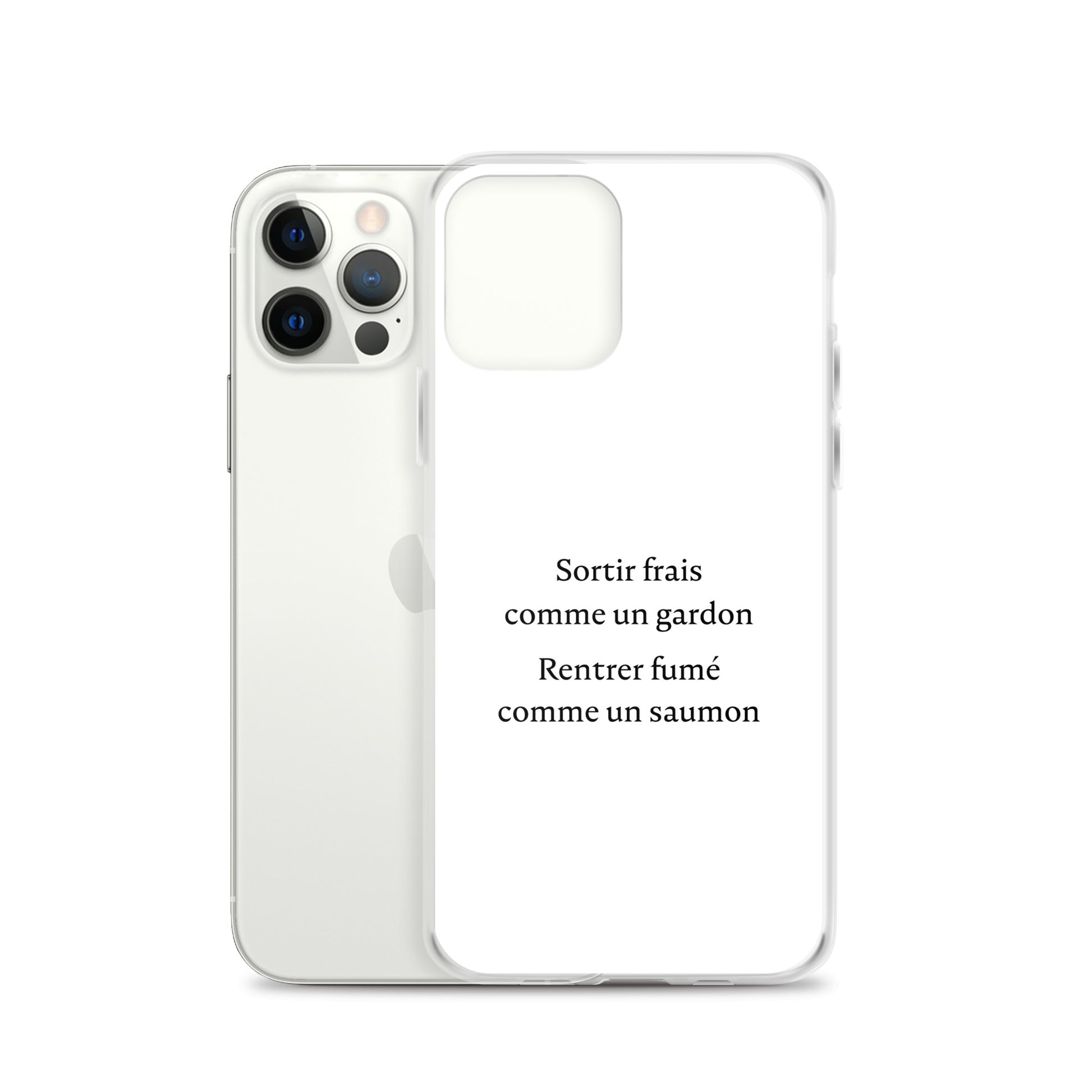 Coque iPhone Sortir frais comme un gardon Rentrer fumé comme un saumon - Sedurro