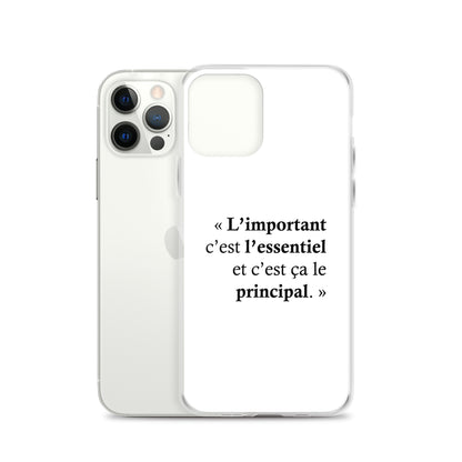 Coque iPhone L’important c’est l’essentiel et c’est ça le principal - Sedurro