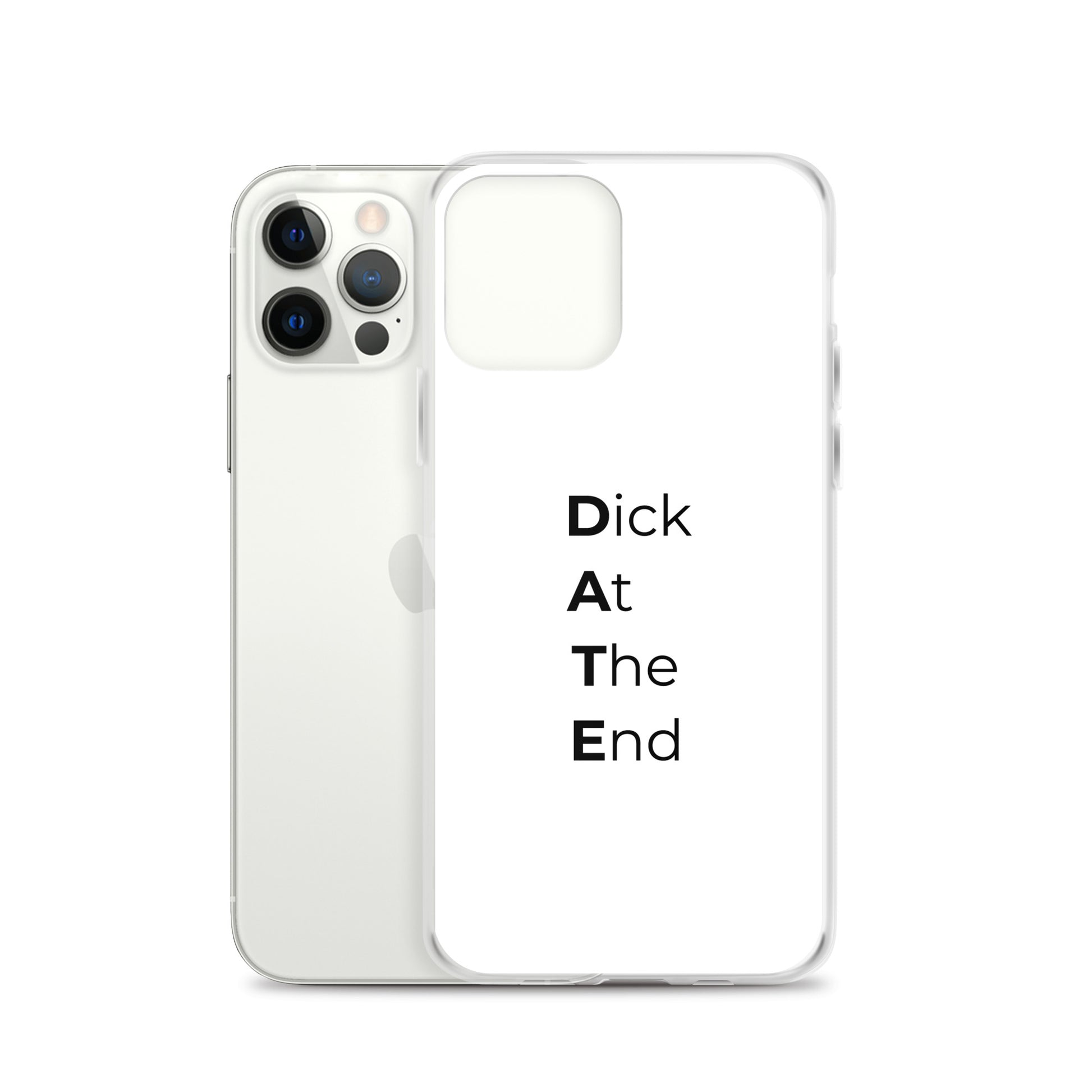 Coque iPhone Date Dick At The End - Sedurro