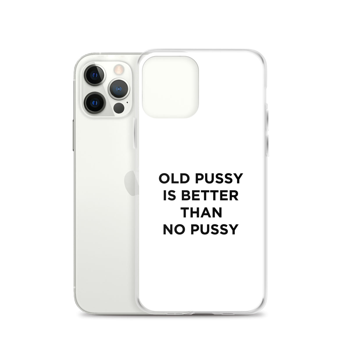 Coque iPhone Old pussy is better than no pussy - Sedurro