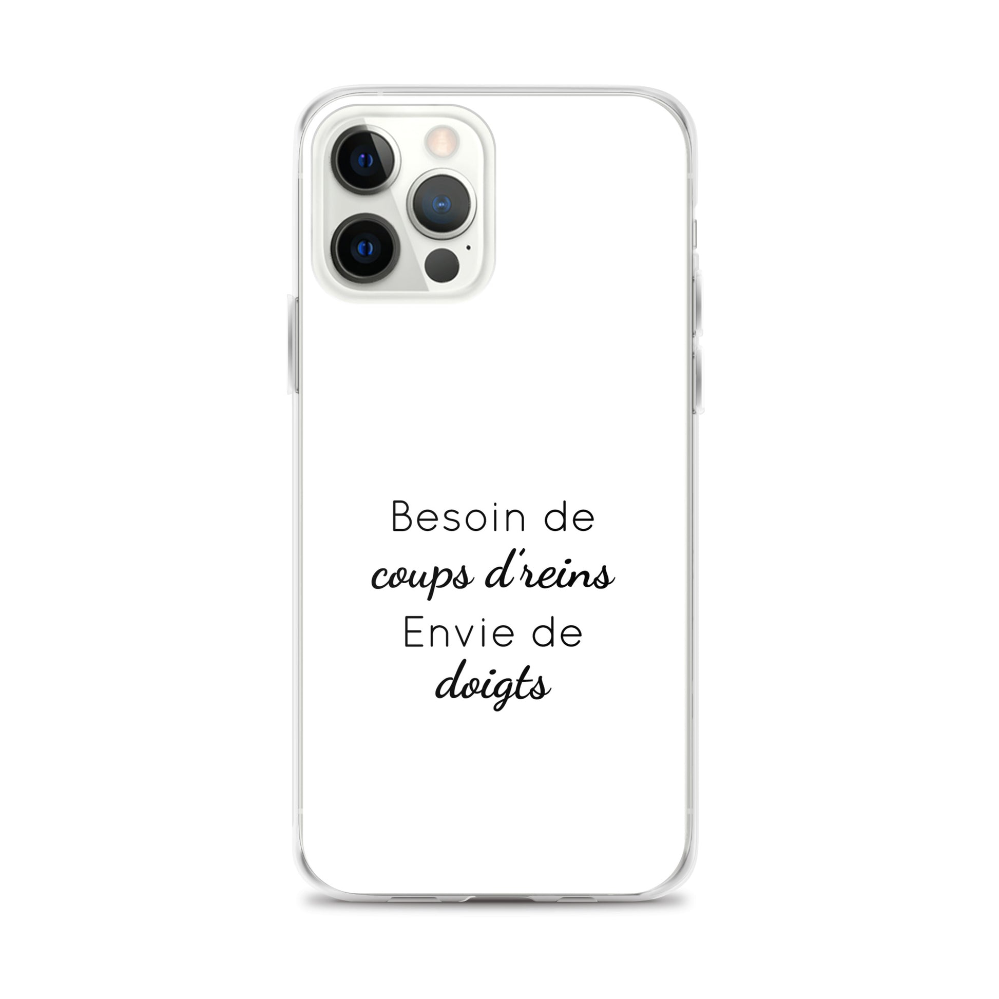 Coque iPhone Besoin de coups de reins envie de doigts - Sedurro