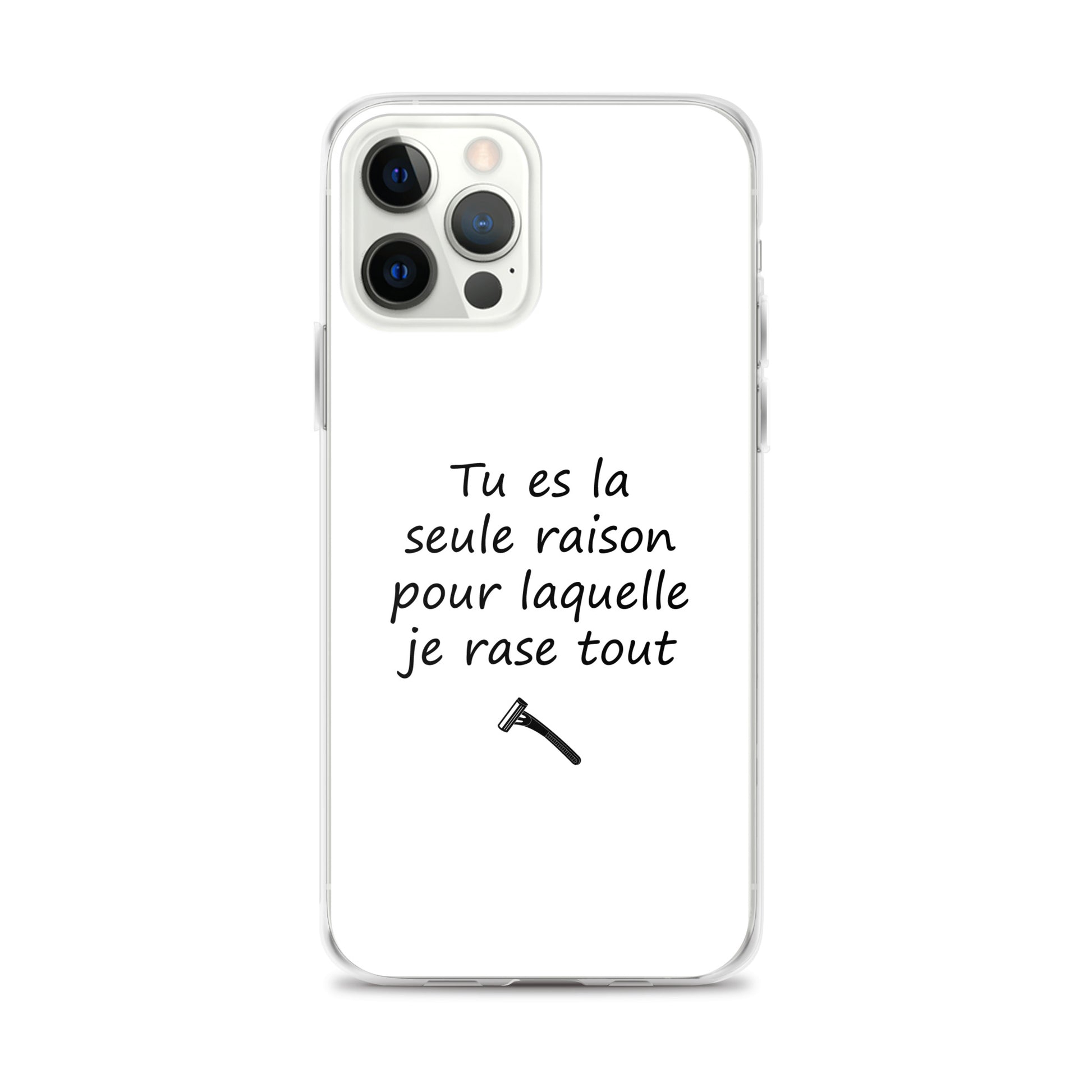 Coque iPhone Tu es la seule raison pour laquelle je rase tout iPhone 12 Pro Max - Sedurro