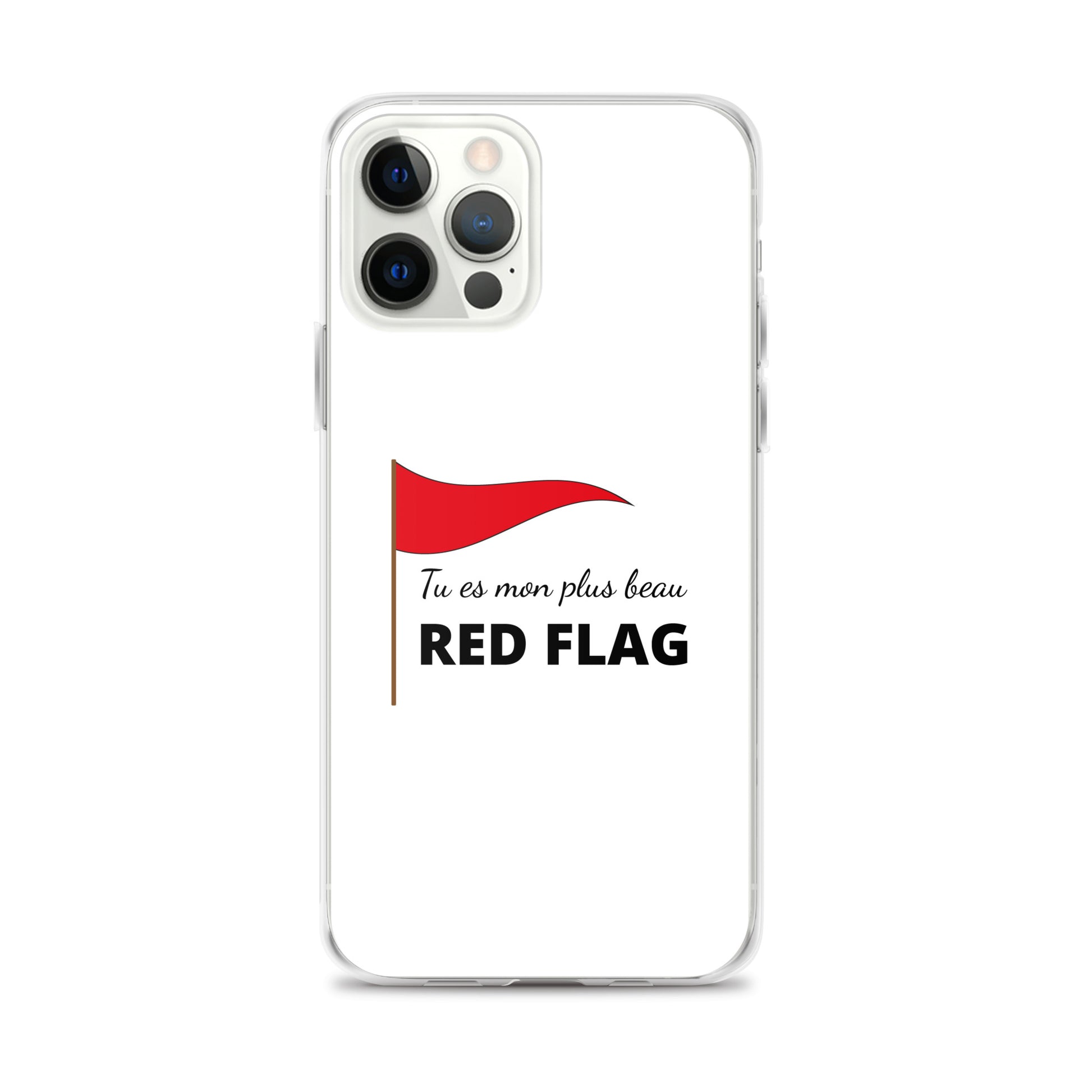 Coque iPhone Tu es mon plus beau red flag iPhone 12 Pro Max - Sedurro