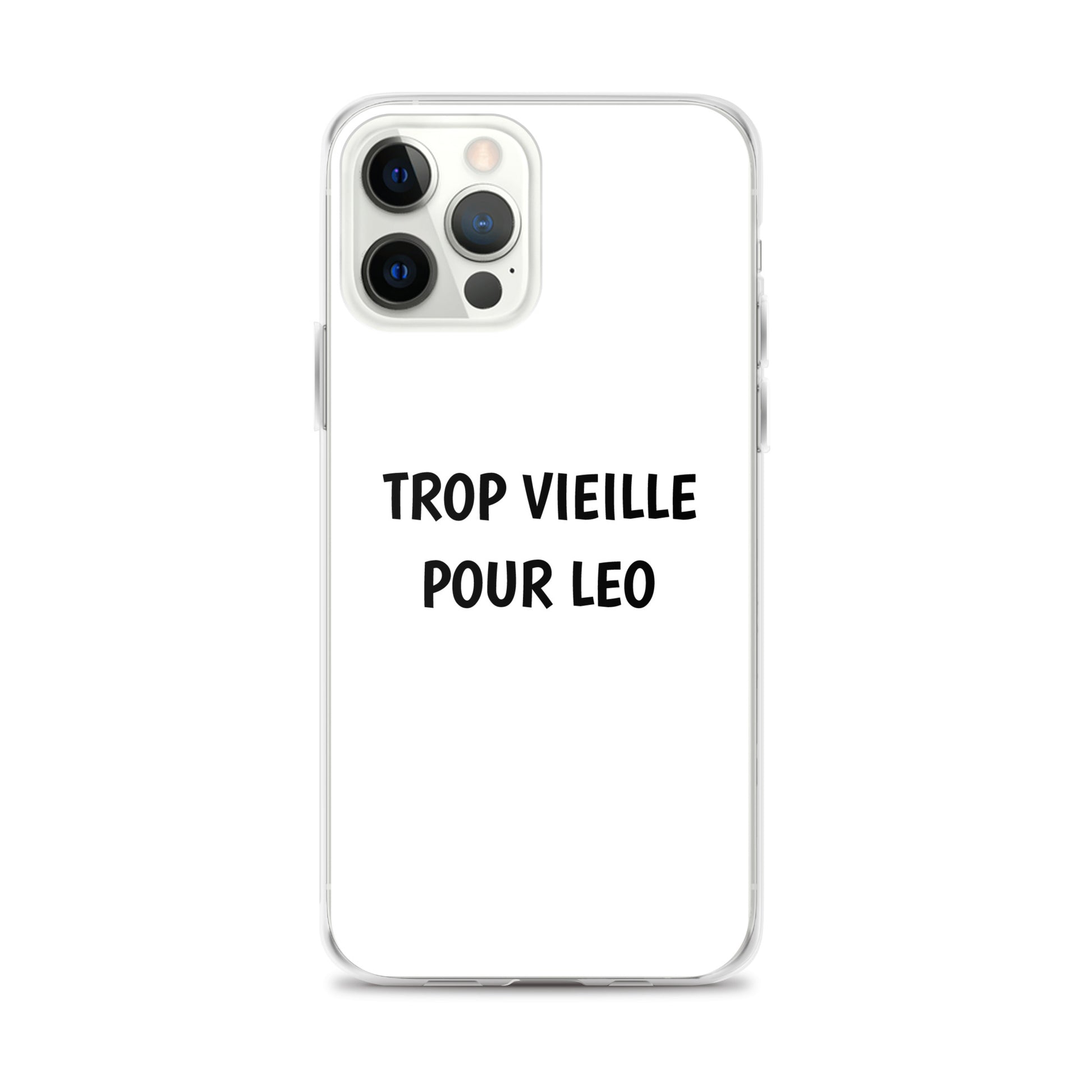 Coque iPhone Trop vieille pour Leo iPhone 12 Pro Max - Sedurro