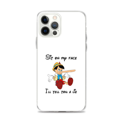 Coque iPhone Pinocchio Sit on my face I'll tell you a lie - Sedurro