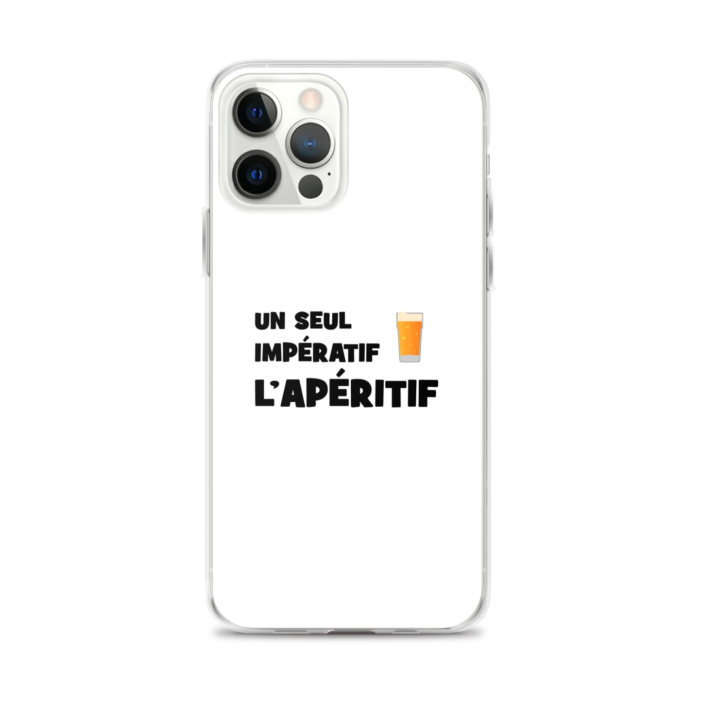 Coque iPhone Un seul impératif L'apéritif - Sedurro