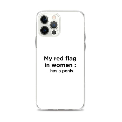 Coque iPhone My red flag in women : has a penis - Sedurro