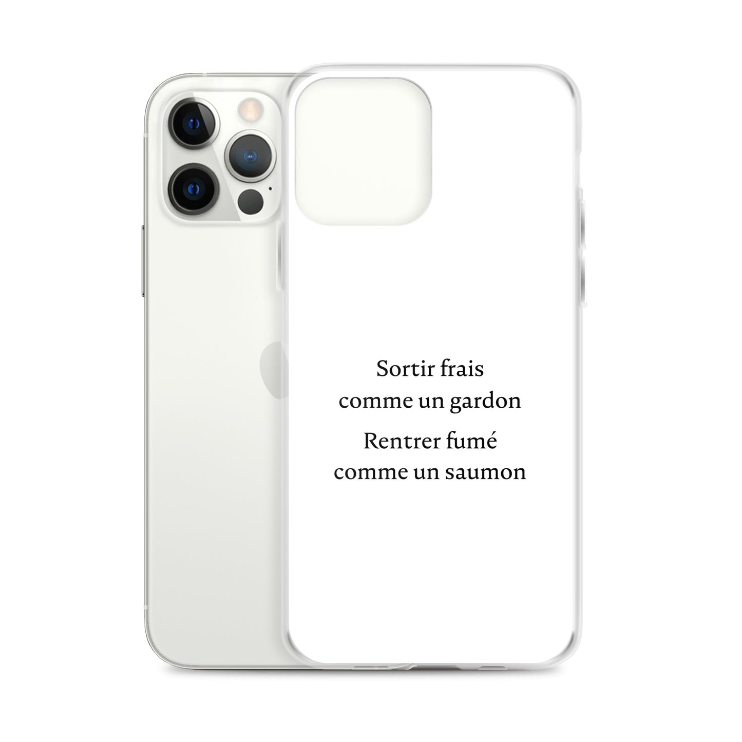 Coque iPhone Sortir frais comme un gardon Rentrer fumé comme un saumon - Sedurro