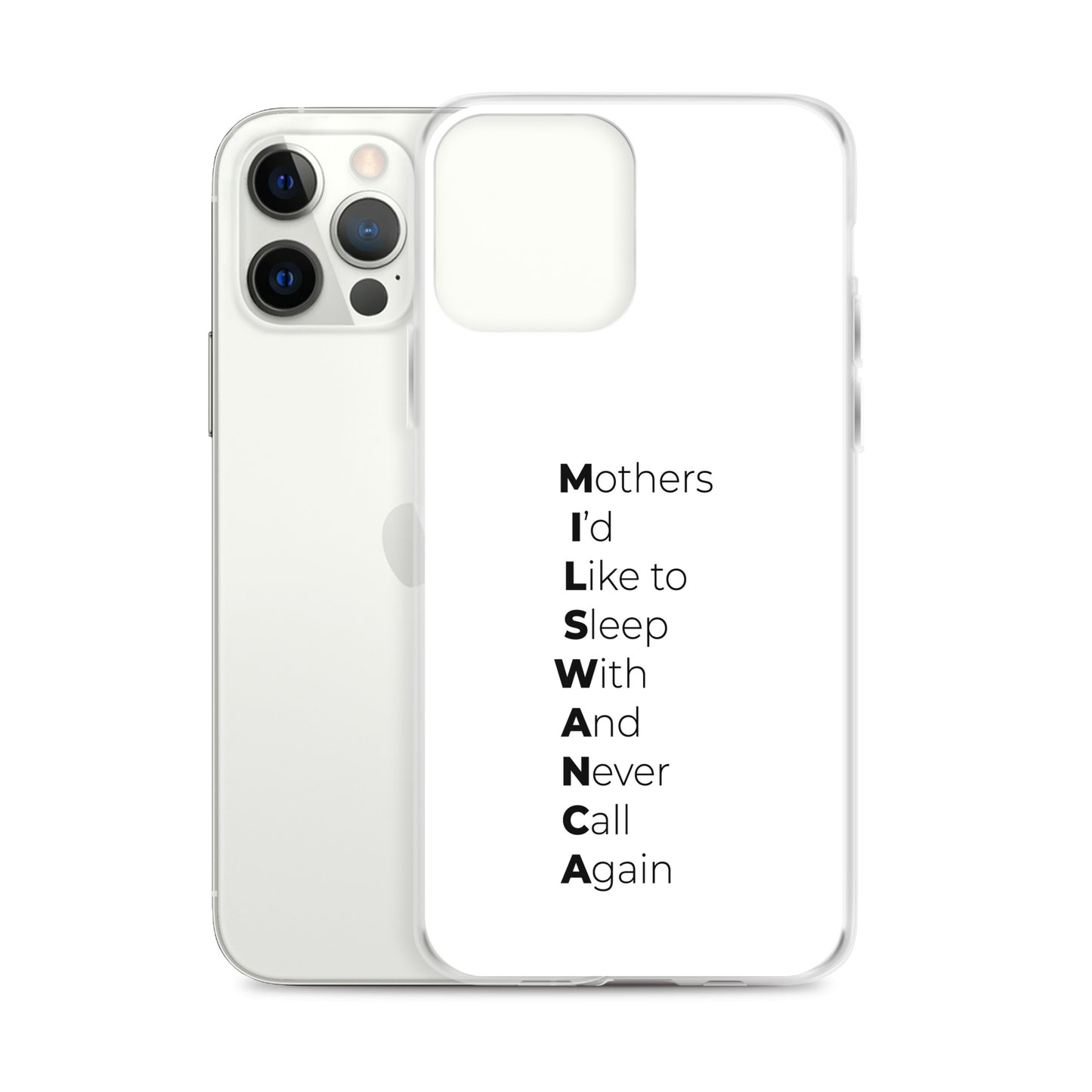 Coque iPhone MILSWANCA Mothers I'd like to sleep with and never call again - Sedurro