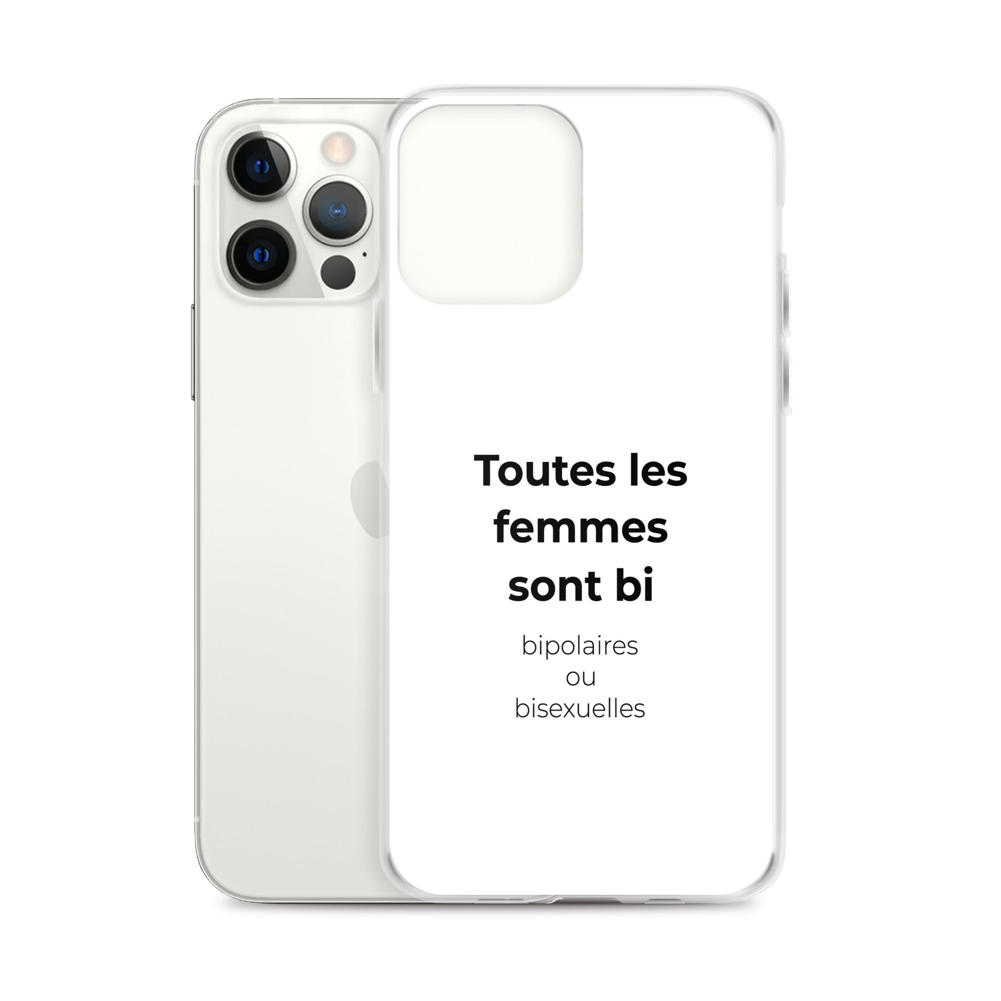 Coque iPhone Toutes les femmes sont bi bipolaires ou bisexuelles - Sedurro