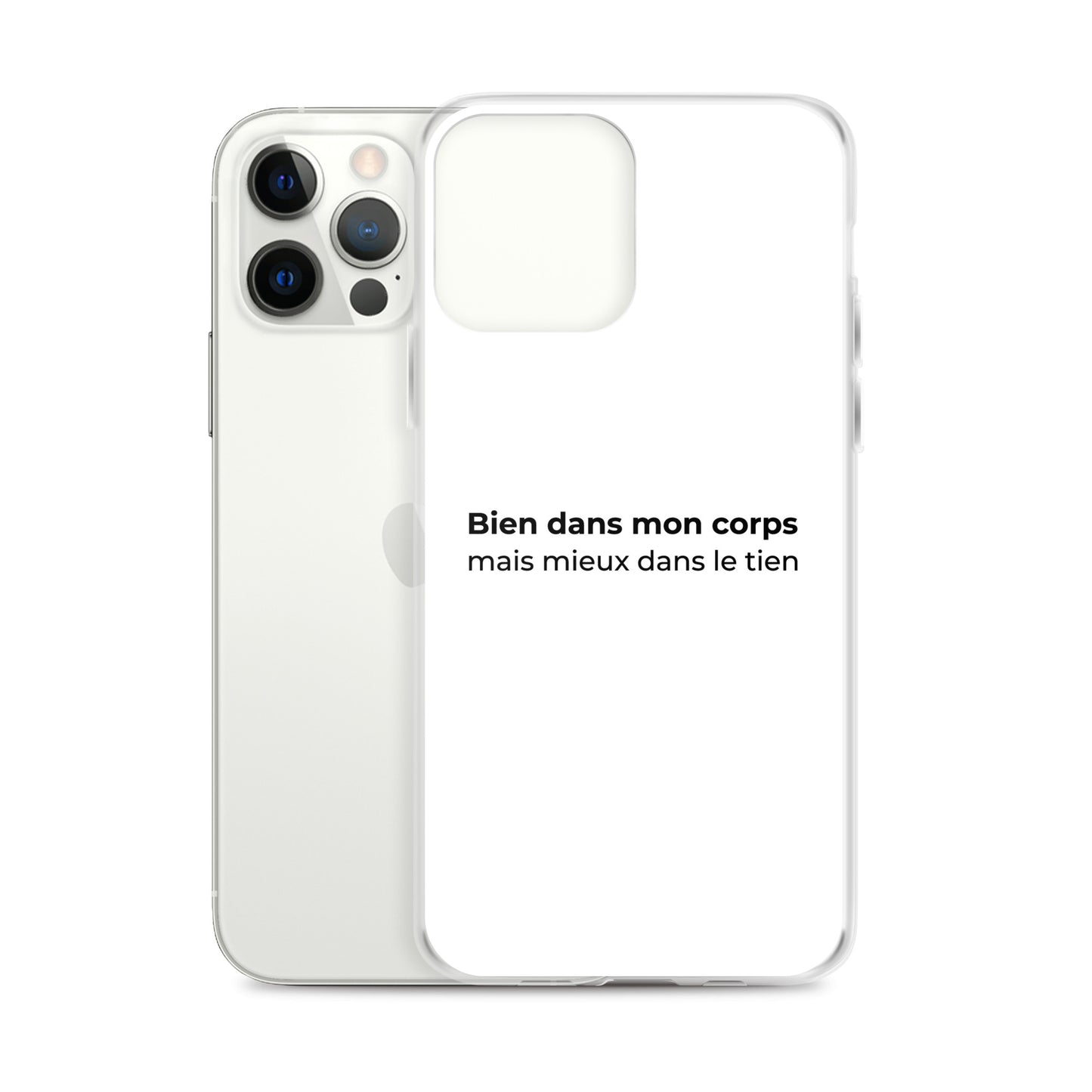 Coque iPhone Bien dans mon corps mais mieux dans le tien - Sedurro