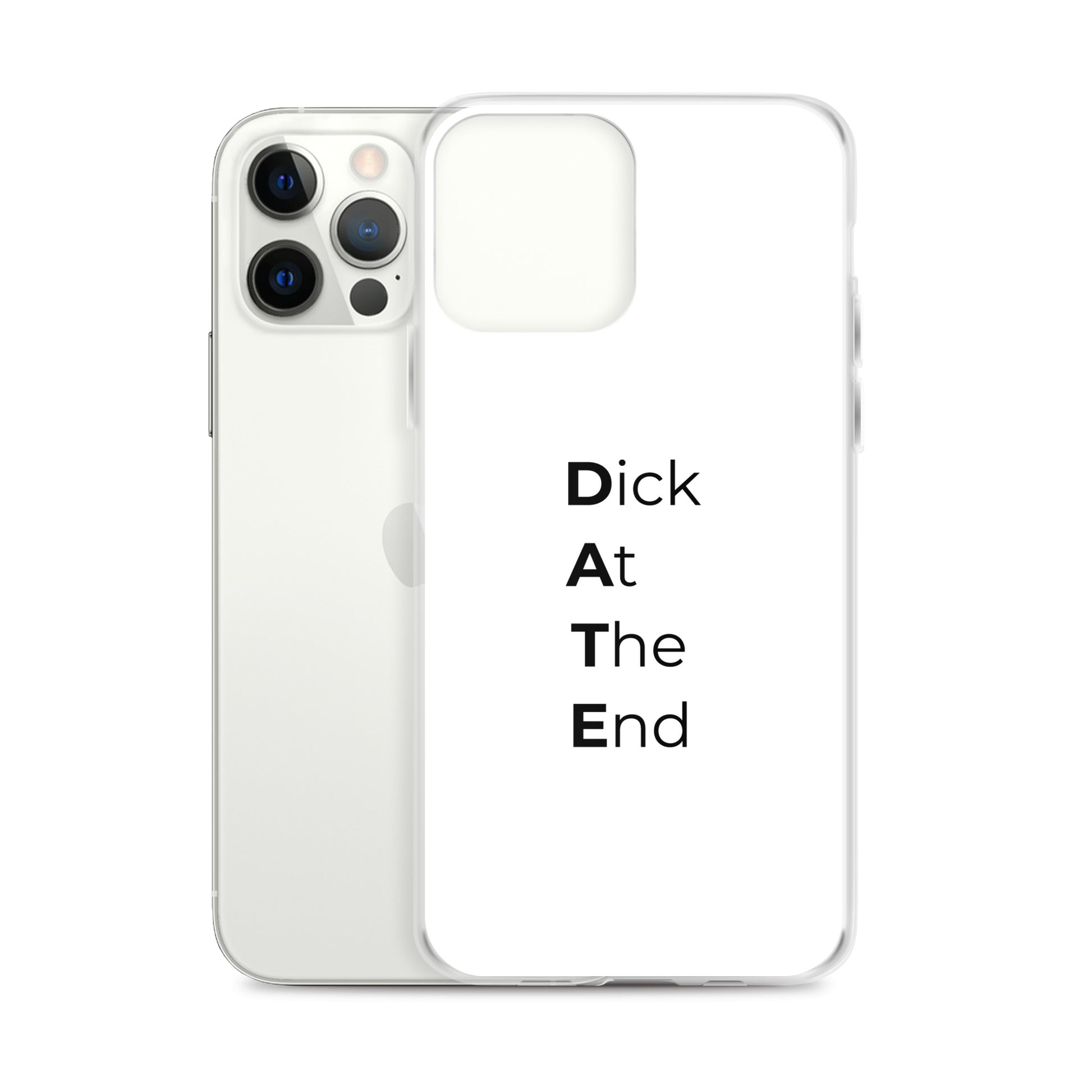 Coque iPhone Date Dick At The End - Sedurro