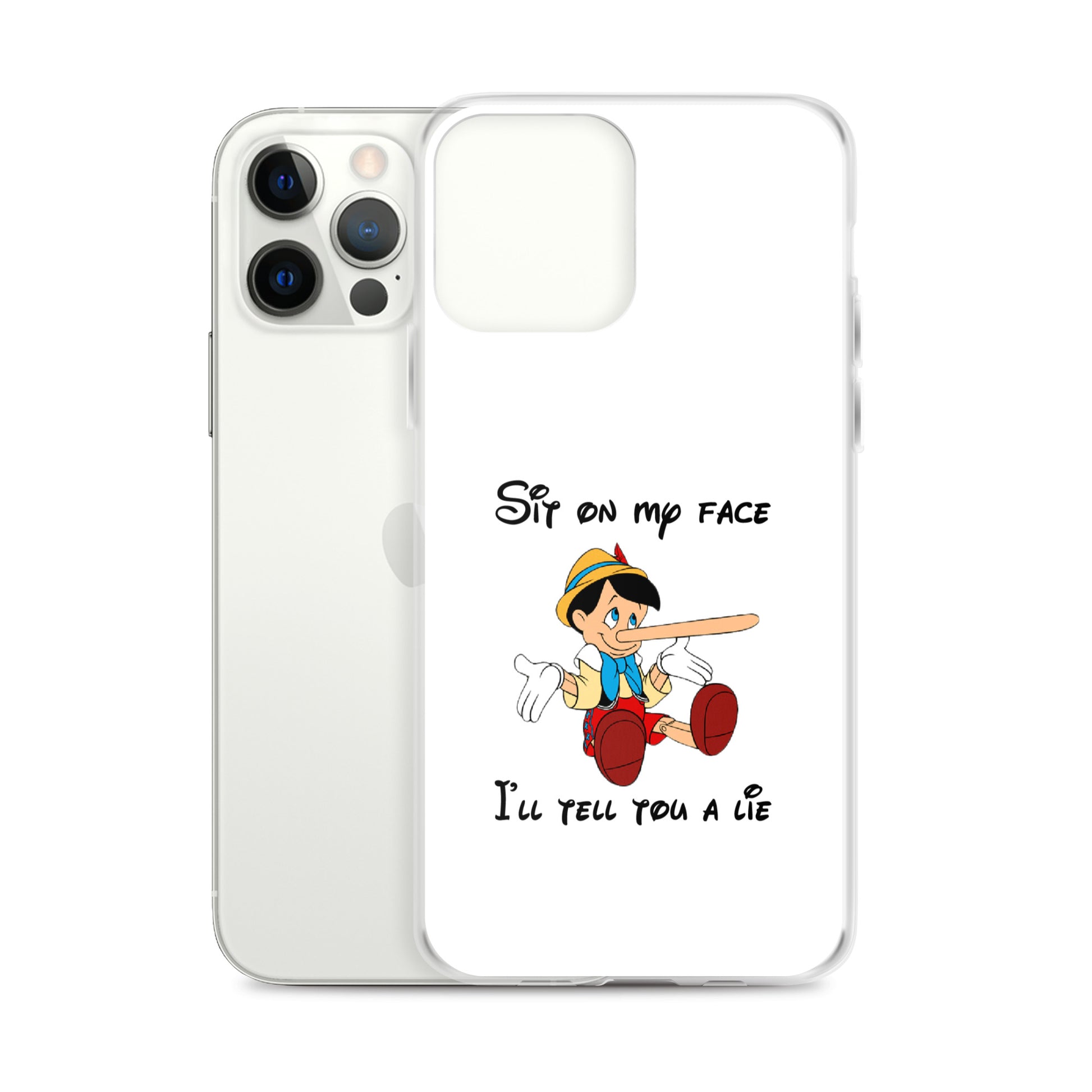 Coque iPhone Pinocchio Sit on my face I'll tell you a lie - Sedurro