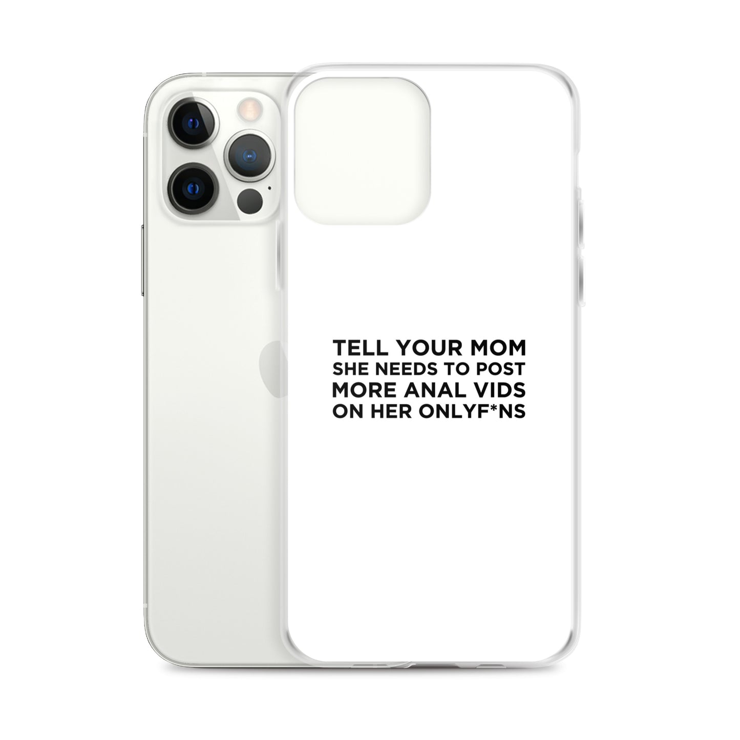 Coque iPhone Tell your mom she needs to post more anal vids on her onlyf*ns - Sedurro