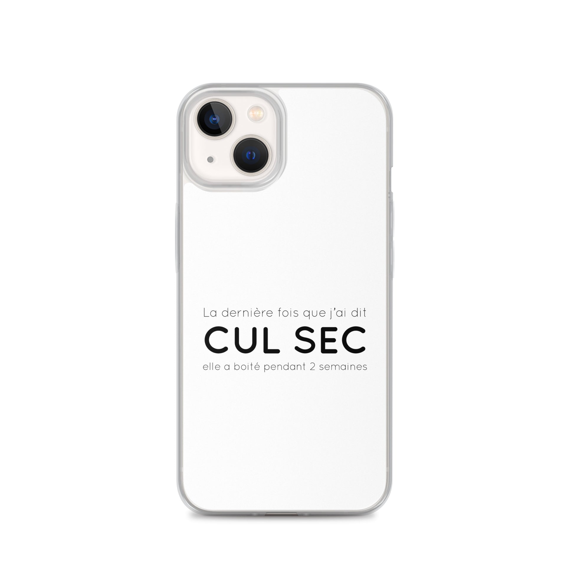 Coque iPhone La dernière fois que j'ai dit cul sec elle a boité pendant 2 semaines - Sedurro