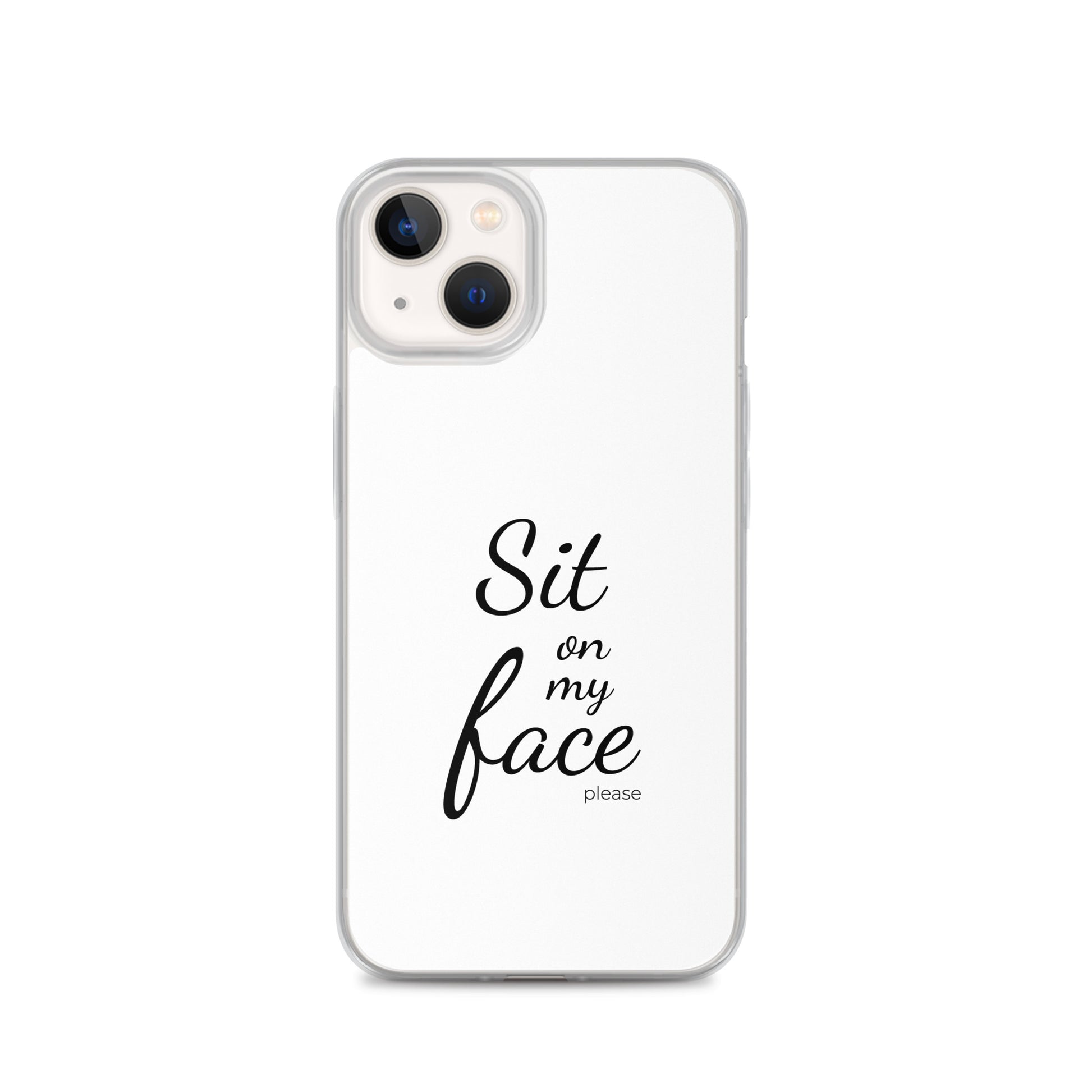 Coque iPhone Sit on my face please iPhone 13 - Sedurro