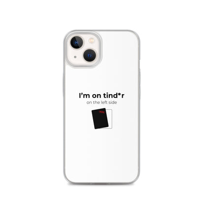 Coque iPhone I'm on tind*r on the left side iPhone 13 - Sedurro