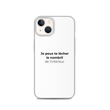 Coque iPhone Je peux te lécher le nombril de l'intérieur iPhone 13 - Sedurro