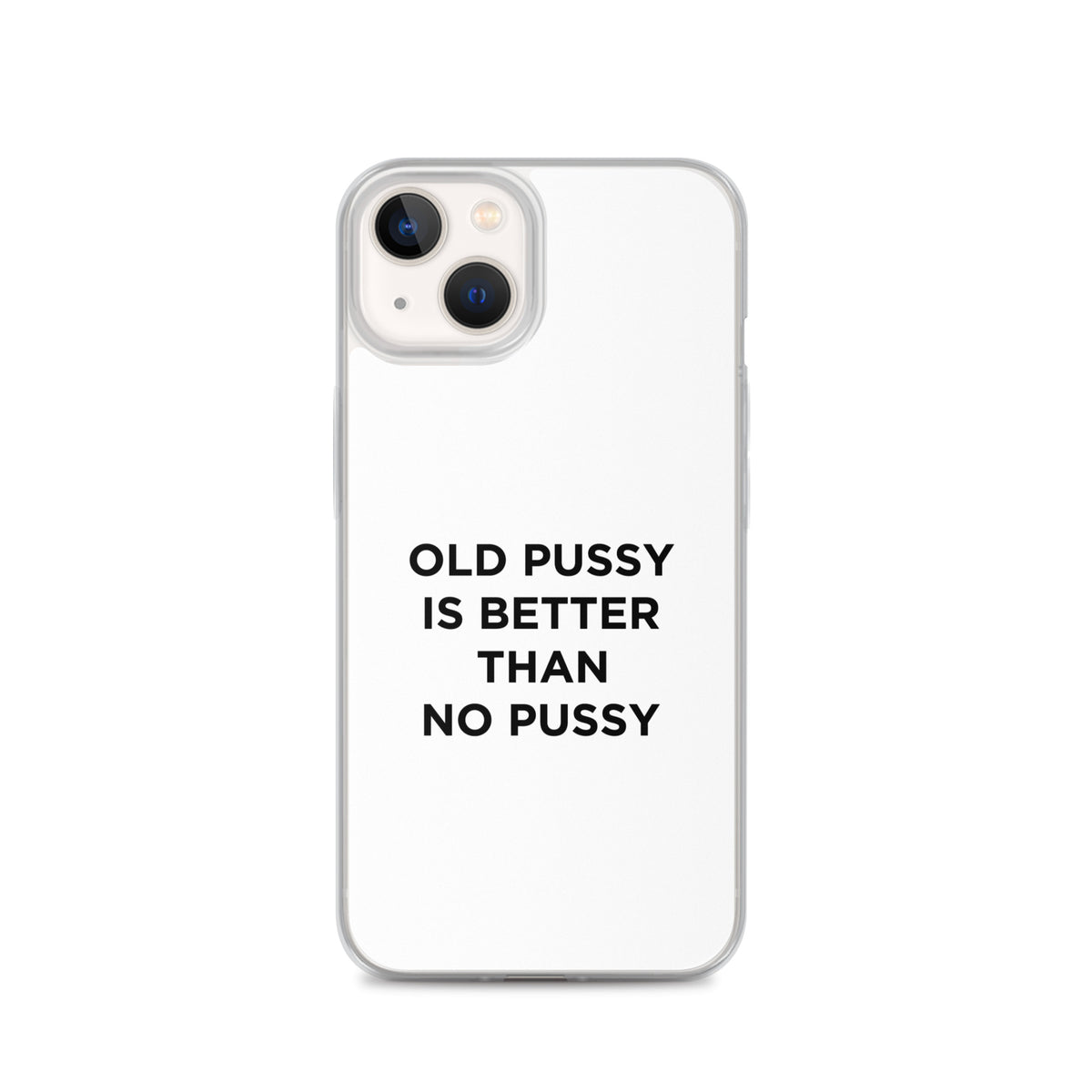 Coque iPhone Old pussy is better than no pussy - Sedurro